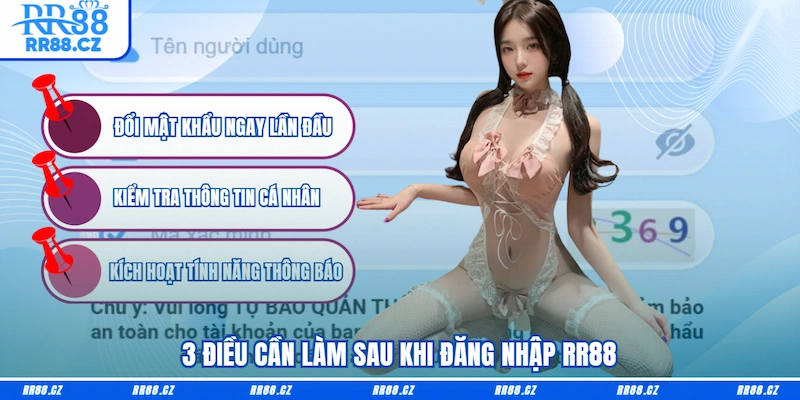  3 điều cần làm sau khi đăng nhập RR88 